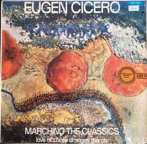 Eugen Cicero - Marching The Classics