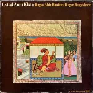 Amir Khan - Raga: Ahir Bhairav, Raga: Bageshree