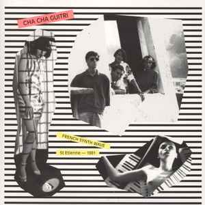Cha Cha Guitri - French Synth Wave - St Etienne - 1981