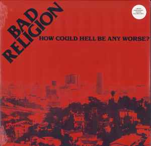 Bad Religion - How Could Hell Be Any Worse?