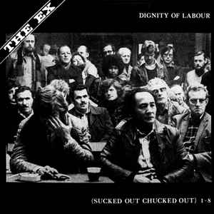 The Ex - Dignity Of Labour