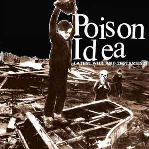 Poison Idea - Latest Will And Testament