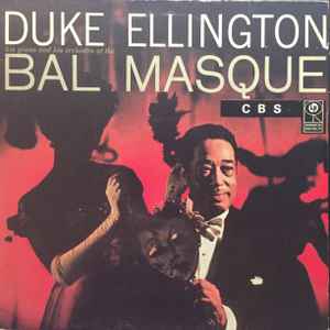 Duke Ellington – Duke Ellington His Piano And His Orchestra At The Bal Masque