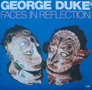 George Duke - Faces In Reflection