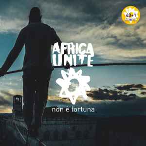 Africa Unite - Non è Fortuna