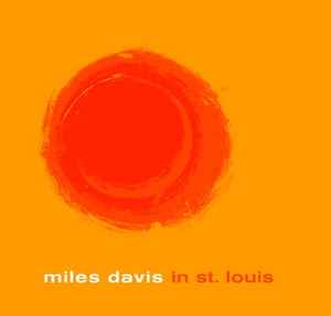 Miles Davis - In St. Louis