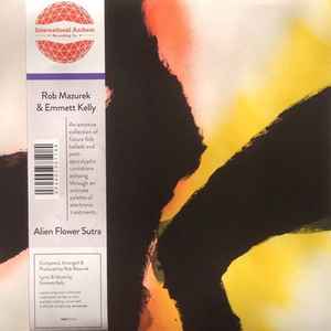 Rob Mazurek &  Emmett Kelly - Alien Flower Sutra