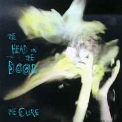 The Cure - The Head On The Door