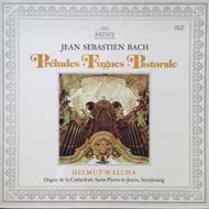 Johann Sebastian Bach, Helmut Walcha - Préludes - Fugues - Pastorale