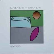 Roger Eno And Brian Eno - Luminous