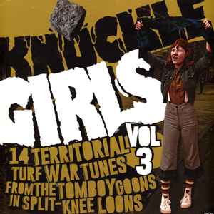 Various - Knuckle Girls Vol 3 (14 Territorial Turf War Tunes From The Tomboy Goons In Split-Knee Loons)