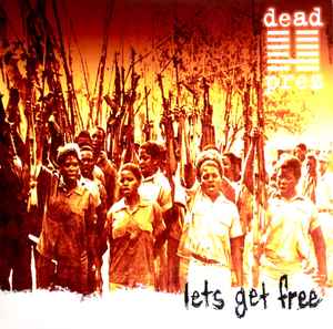 Dead Prez - Lets Get Free