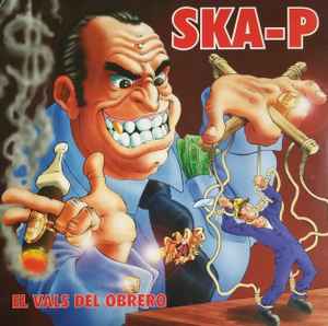 Ska-P - El Vals Del Obrero