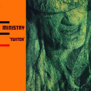 Ministry - Twitch