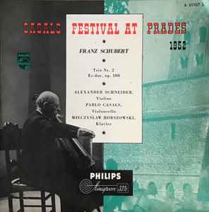 Franz Schubert, Alexander Schneider, Pablo Casals, Mieczyslaw Horszowski - Casals Festival At Prades 1952, Trio Nr. 2 Es-Dur Op. 100