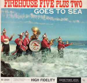 Firehouse Five Plus Two - Goes To Sea