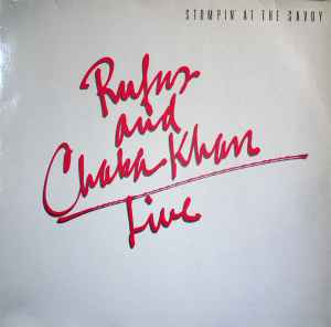 Rufus And Chaka Khan* - Stompin' At The Savoy