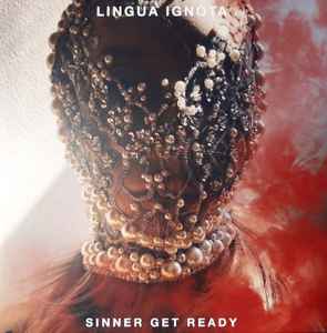 Lingua Ignota - Sinner Get Ready