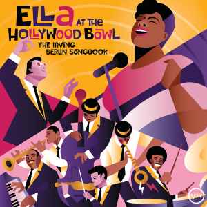 Ella Fitzgerald - Ella at the Hollywood Bowl: The Irving Berlin Songbook