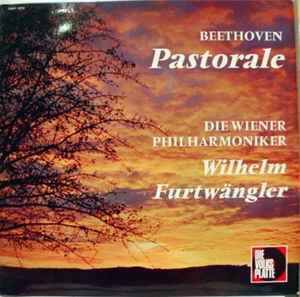 Beethoven - Wilhelm Furtwängler, Wiener Philharmoniker – Symphonie Nr. 6 In F-dur Op.68 (