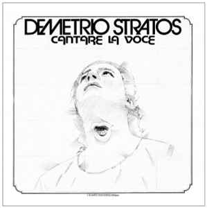 Demetrio Stratos - Cantare La Voce