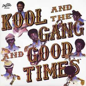 Kool & The Gang - Good Times