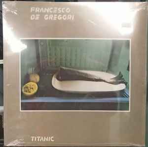 Francesco De Gregori - Titanic