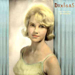 Dixigas - For The Love Of Propane