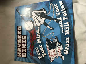 Hayseed Dixie - Free Your Mind and Your Grass Will Follow