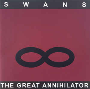 Swans - The Great Annihilator