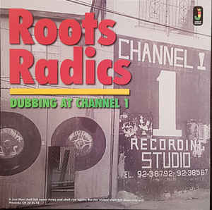 Roots Radics - Dubbing At Channel 1