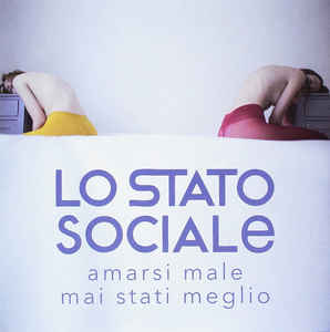 Lo Stato Sociale - Amarsi Male