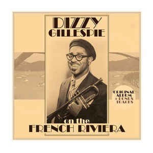 Dizzy Gillespie - On The French Riviera