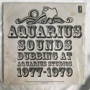 Various - Aquarius Sounds (Dubbing At Aquarius Studios 1977-1979)