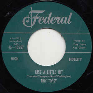 Tiny Topsy - Just A Little Bit / Everybody Needs Some Loving