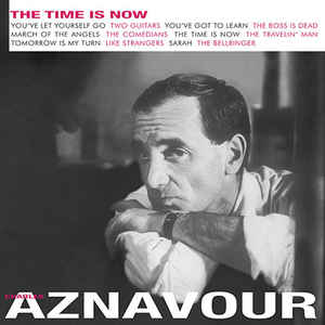 Charles Aznavour - The Time Is Now