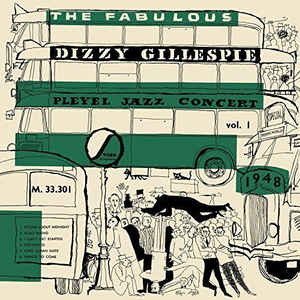 Dizzy Gillespie - The Fabulous Pleyel Jazz Concert vol. 1 - 1948