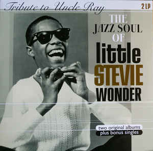 Stevie Wonder – Tribute To Uncle Ray / The Jazz Soul Of Little Stevie