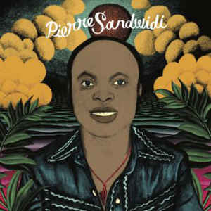 Sandwidi Pierre - Le Troubadour De La Savane 1976-1980