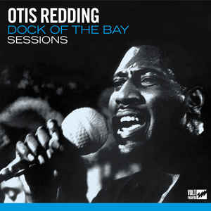 Otis Redding - Dock Of The Bay Sessions