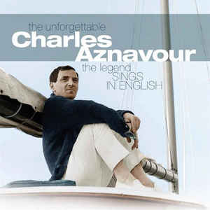 Charles Aznavour – The Legend Sings in English