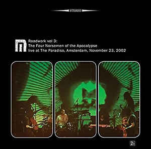 Motorpsycho - Roadwork Vol 3: The Four Norsemen Of The Apocalypse Live At The Paradiso, Amsterdam, November 23, 2002