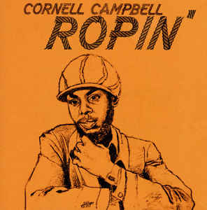 Cornell Campbell - Ropin'