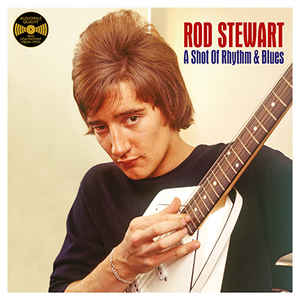 Rod Stewart - A Shot Of Rhythm And Blues