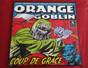Orange Goblin - Coup De Grace