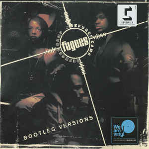 Fugees (Refugee Camp) - Bootleg Versions