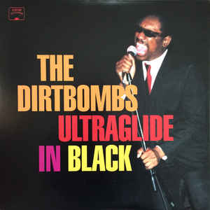 The Dirtbombs - Ultraglide In Black