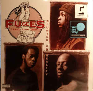 Fugees Tranzlator Crew - Blunted On Reality