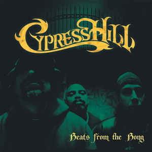 Cypress Hill - Beats From The Bong