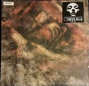 Converge - Unloved And Weeded Out